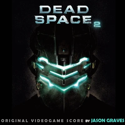 Dead Space 2 專輯 Jason Graves