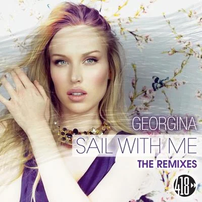 Sail with Me (The Remixes) 專輯 Georgina