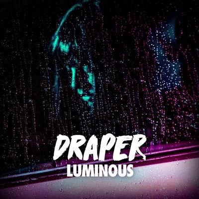 Luminous 專輯 Draper