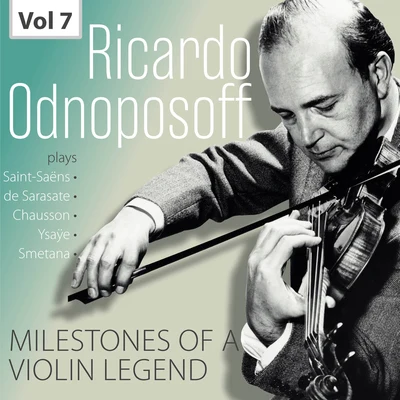 Milestones of a Violin Legend: Ricardo Odnoposoff, Vol. 7 專輯 Ricardo Odnoposoff/Frankfurter Opern- und Museumsorchester/Carl Bamberger/Jean Antonietti