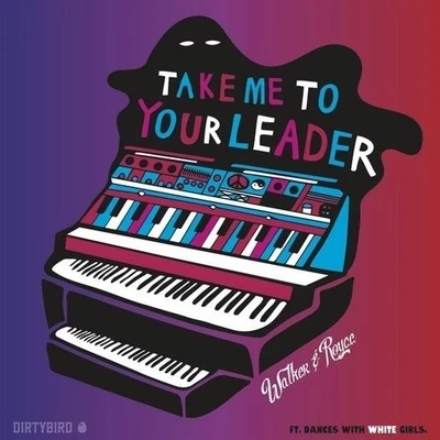 Take Me To Your Leader 專輯 Walker & Royce