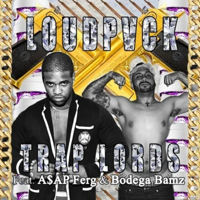 TRAP LORDS (feat. A$AP Ferg Bodega Bamz) 专辑 LOUDPVCK/NGHTMRE/Part Native