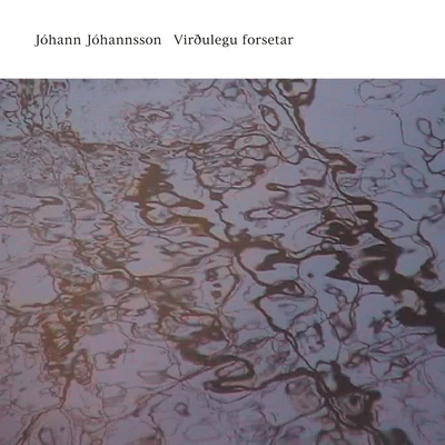 Virðulegu Forsetar 專輯 Jóhann Jóhannsson/Hildur Guðnadóttir