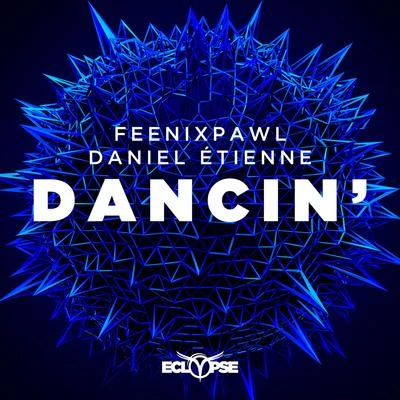 Dancin 專輯 Feenixpawl/Anvy/dreamr.