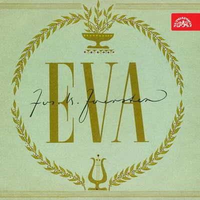 Foerster: Eva. Selection From The Opera 專輯 Stanislava Součková/Czech Radio Chorus/Milada Subrtova/Rudolf Jedlicka/Josef Blacký