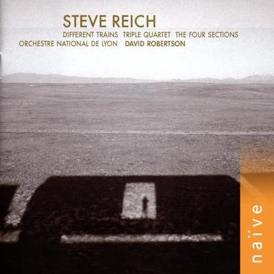 Steve Reich: Different Trains - Triple Quartet - The Four Sections 專輯 Martyn Hill/Nan Christie/Cécile Éloir/Timothy Greacen/Choeurs de Lyon-Bernard Tétu