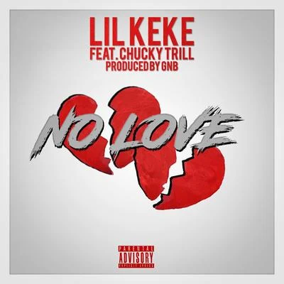 Lil' Keke No Love