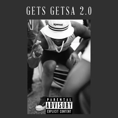 Gets Getsa 2.0 專輯 Zakwe/Musiholiq/Cassper Nyovest