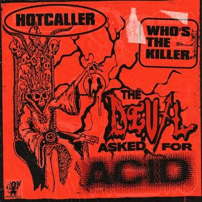 The Devil Asked For Acid 专辑 TMRRW/Hotcaller