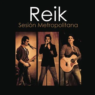 Reik Reik Sesion Metropolitana