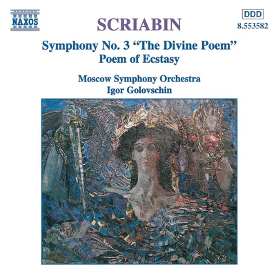 SCRIABIN, A.: Symphony No. 3 Poem of Ecstasy (Moscow Symphony, Golovschin) 专辑 Moscow Symphony Chorus/William Stromberg/Moscow Symphony Orchestra