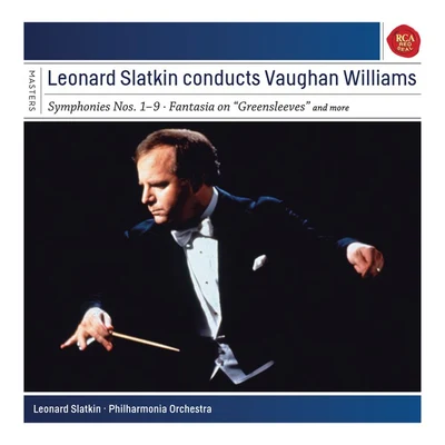 Leonard Slatkin conducts Vaughan Williams 专辑 Leonard Slatkin