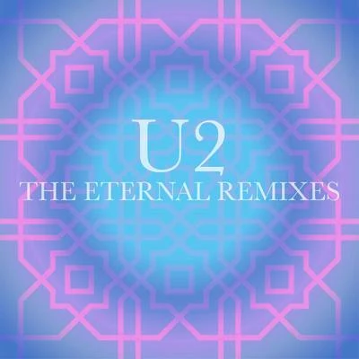 The Eternal Remixes 專輯 U2/Howie B./Roy Orbison/Sinéad OConnor/Traci Lind