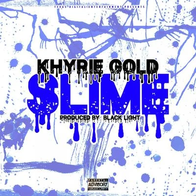 Slime 專輯 Khyrie Gold/Dr. Dreamz