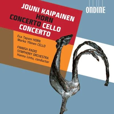 KAIPAINEN, J.: Horn ConcertoCello Concerto No. 1 (Tapani, Ylonen) 專輯 Marko Ylonen/Ostrobothnian Chamber Orchestra/Juha Kangas