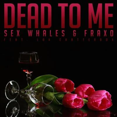 Dead To Me 专辑 Fraxo