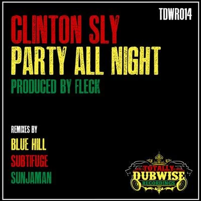 Clinton SlyFLeCK Party All Night