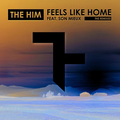 Feels Like Home (Remixes) 专辑 The Him