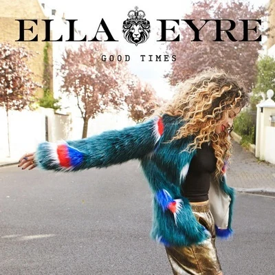 Good Times 專輯 Ella Eyre