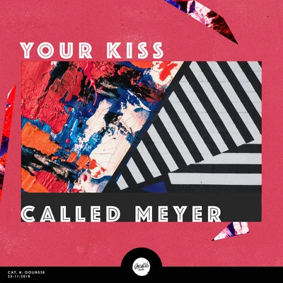 Your Kiss 專輯 Called Meyer/Jetique