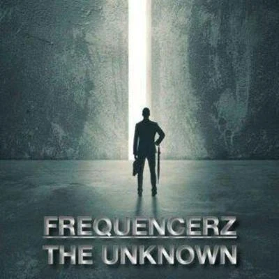 The Unknown 专辑 Frequencerz