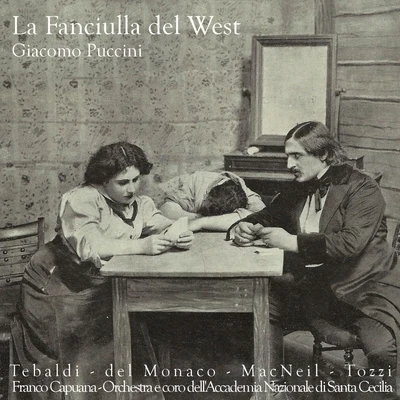 Renata Tebaldi Puccini: La fanciulla del West - Highlights