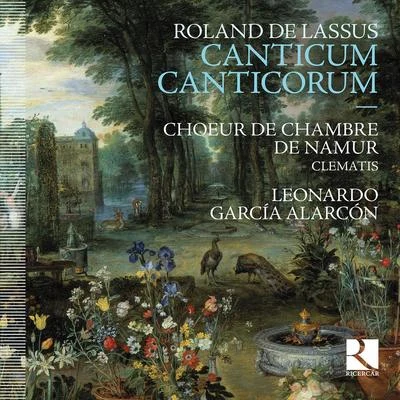 Choeur de Chambre de NamurLa FeniceJean Tubéry De Lassus: Canticum canticorum