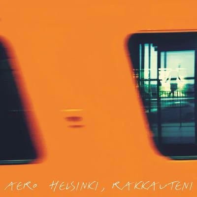 Helsinki, rakkauteni 專輯 Aero/Gedz