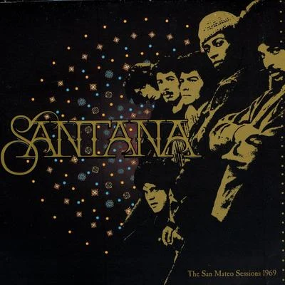 Santana The San Mateo Sessions 1969