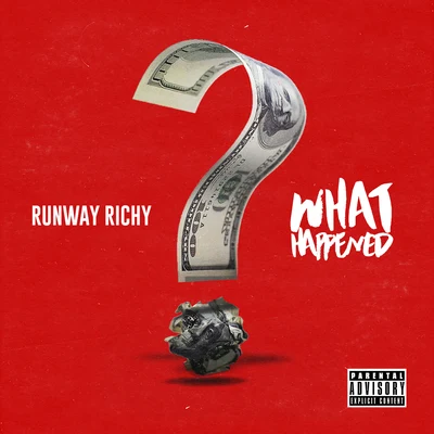 What Happened 专辑 Runway Richy