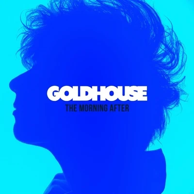 The Morning After 專輯 Goldhouse