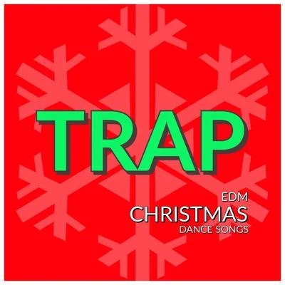 Trap EDM Christmas Dance Songs 專輯 Junin/Trap City/Bokaloka