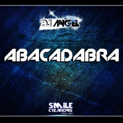 DJ AngelGabi NewmanAlex Senna Abacadabra