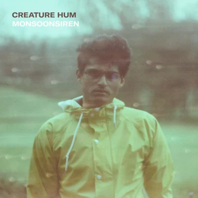 Creature Hum 專輯 Monsoonsiren/Leo Stannard/Kidnap/The Charmers/Lemongrass