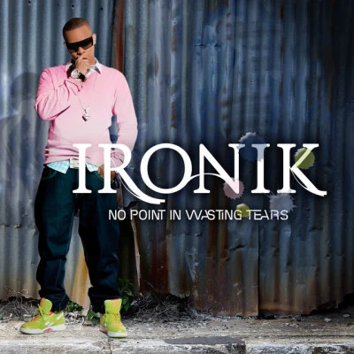 No Point In Wasting Tears (New version) 專輯 Ironik/Peltsman