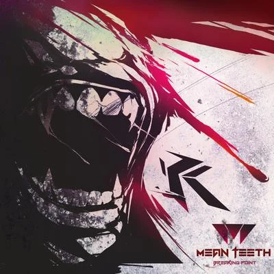 Breaking Point 專輯 Mean Teeth