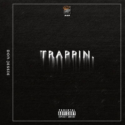 Trappin 專輯 Don·Jessie