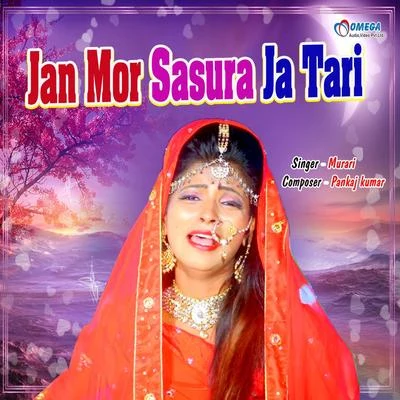 Jan Mor Sasura Ja Tari 专辑 Manju/Murari/Rajkumari/Sitara