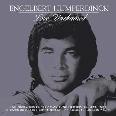 Love Unchained 專輯 Engelbert Humperdinck