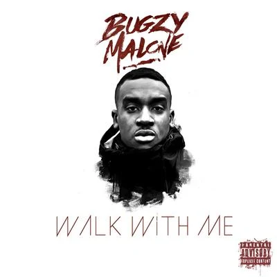 Bugzy Malone Walk With Me