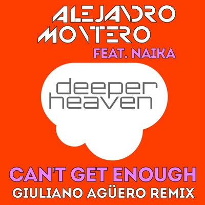 Cant Get Enough(Giuliano Aguero Remix) 專輯 Alejandro Montero/Come & C/Satélite 23/DJ JMP/Javier Penna