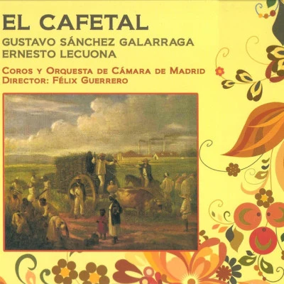 Indalecio CisnerosJuan GoróstidiOrquesta SinfonicaCoro de Cámara del Orfeón DonostiarraAntonio DominguezTeresa BerganzaAntonio PasoFederico ChuecaJulián Perera Zarzuela: El Cafetal