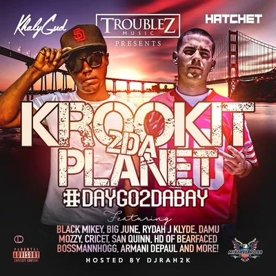 Krookit 2 da Planet 專輯 Hatchet/Mozzy/Khalygud