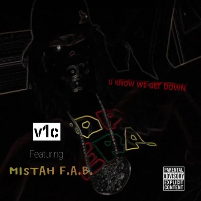 U Know We Get Down (feat. Mistah F.A.B.) 专辑 v1c