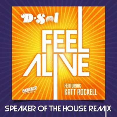 Feel Alive (Speaker Of The House Remix) 專輯 Katt Rockell