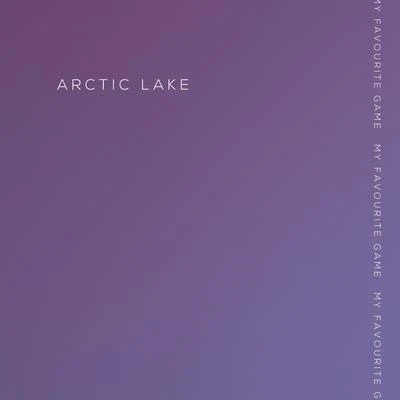 My Favourite Game 專輯 Arctic Lake