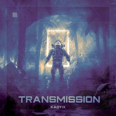 Transmission 专辑 Kaotix/Gaspar/THRML/David Bulla/Venro