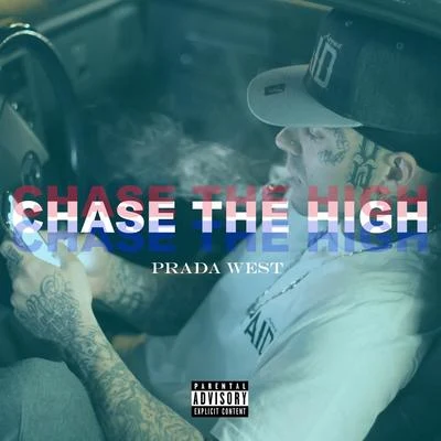 Chase the High 专辑 Mersinary/Resin/Prada West/Stacee Brizzle/Swann