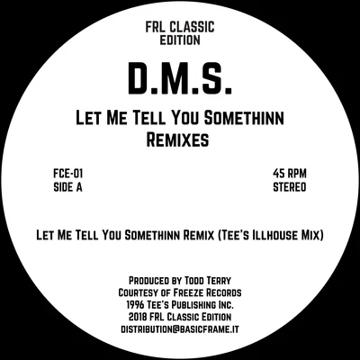 D.M.S. Let Me Tell You Somethinn Remixes