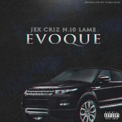 Evoque (feat. Lame & Criz N.10) 專輯 Jex